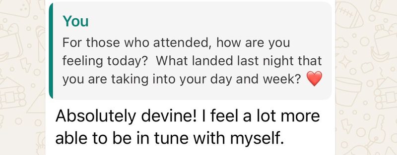 Message: Absolutely divine, I feel a lot more able to be in tune with myself